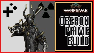 Warframe 2022 Oberon Prime Build [upl. by Herodias366]