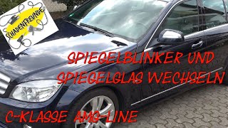 Spiegelblinker Spiegelglas erneuern Mercedes Benz CKlasse 320CDI Avantgarde AMGLine [upl. by Panthia87]