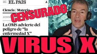 🔥URGENTE ANTES DE QUE LO CENSUREN🔥VIENE EL VIRUS X [upl. by Anaeirb]