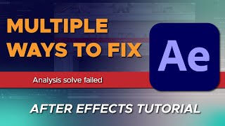 How to Fix Analysis Solve Failed in After Effects Multiple Ways to Fix 3D Camera Tracker Issue [upl. by Aihsa949]