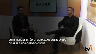 Entrevista de estúdio saiba mais sobre o uso de aparelhos ortodônticos [upl. by Guevara524]