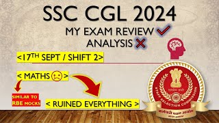 SSC CGL TIER  1 2024  MY EXAM REVIEW  MATHS🔥 ssc [upl. by Derfniw]