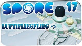 Spore Gameplay  Lets Play  17  Mit dem LUFTFLIEFLIEG übers Meer [upl. by Ycrem]