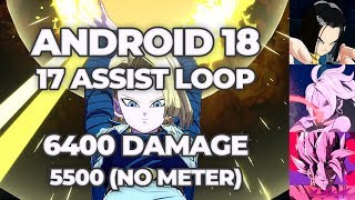 DBFZ  Android 18  How to use 17 and assists to extend combos [upl. by Britt422]