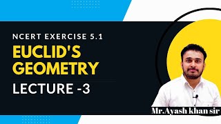 Euclids Geometry Lecture 3 Class 9 Maths Chapter 5 [upl. by Siladnerb]