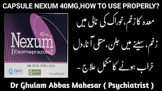 Capsule Nexum 40mg How to Use Properly In UrduHindi  Dr Ghulam Abbas Mahessar [upl. by Aisatsanna584]