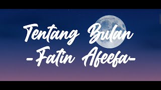 Fatin afeefa  tentang bulan lirik [upl. by Ardnalahs]