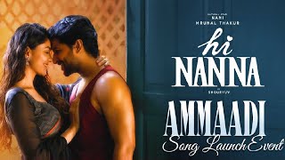 Ammaadi Song Launch Event LIVE  Hi Nanna  Nani  Mrunal Thakur  Baby Kiara K  Shouryuv [upl. by Atterg]