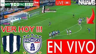 MONTERREY VS PACHUCA EN VIVO Donde Ver a que hora juega Monterrey Pachuca Femenil Semifinal HOY [upl. by Rrats709]