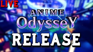 🔴Anime Odyssey RELEASE🔴 [upl. by Mab]