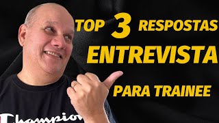 Entrevista PROGRAMA TRAINEE  AS PERGUNTAS MAIS REALIZADAS COM DICAS DE RESPOSTAS [upl. by Nnylaehs]