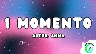 Astro ANNA  1 MOMENTO TestoLyrics [upl. by Alaj]