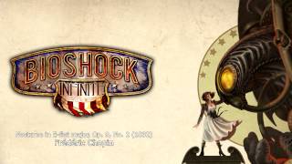 Bioshock Infinite Music  Finky Nocturne in Eflat major Op 9 No 2 1832 by Frédéric Chopin [upl. by Marita]