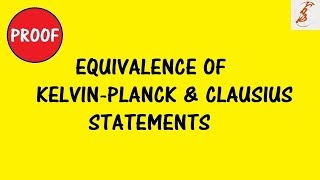 Proof  Equivalence of KelvinPlanck and Clausius Statements [upl. by Hildagard]