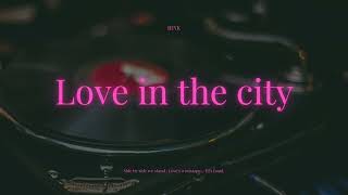 Love in The City [upl. by Bennie]