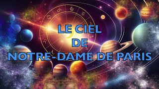 Le ciel astrologique de NotreDame de Paris [upl. by Komsa]