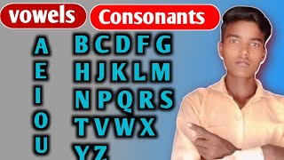 Vowels and Consonants  5 Vowels  21 Consonants  English Alphabet [upl. by Leuas212]