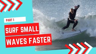 Surf Tip quotHow to Surf Faster in Small Wavesquot Part 1 [upl. by Romona]