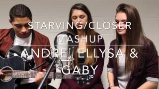 Starving and Closer Mashup Trio  Andre Alamina Ellysa Paras Gaby Capozza [upl. by Lea]