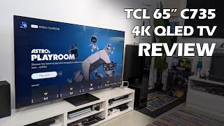 TCL QLED C735 Google TV Review  65inch 4K Gaming Display [upl. by Themis]