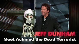 quotMeet Achmed the Dead Terroristquot  Spark of Insanity  JEFF DUNHAM [upl. by Kanor]