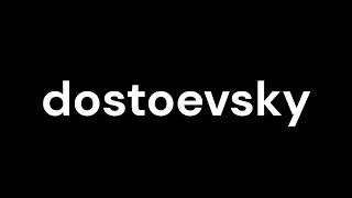 How to Pronounce dostoevsky [upl. by Lomax]