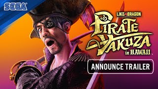 Like a Dragon Pirate Yakuza in Hawaii  Announce Trailer [upl. by Eerased74]