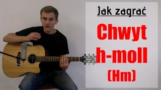 Jak zagrać Chwyt Gitarowy hmoll Akord Hm na gitarze  JakZagracpl [upl. by Azalea783]