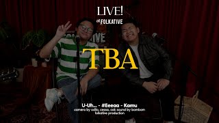 TBA Acoustic Session  Live at Folkative [upl. by Adon]