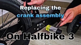 Halfbike crank replacement [upl. by Fagan680]