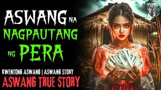 UTANG NG KAPITBAHAY SA MAGANDANG DAYO  Kwentong Aswang  True Story [upl. by Lambard]