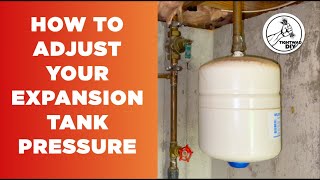 CORRECT Water Expansion Tank Adjustment  How To Calibrate Water Heater Expansion Tank [upl. by Cristoforo]