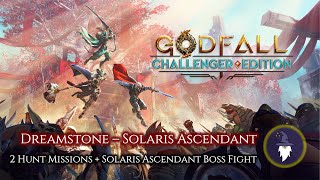 GODFALL CHALLENGER EDITION  DREAMSTONE SOLARIS ASCENDANT BOSS FIGHT  2 HUNT MISSIONS [upl. by Ahcila37]