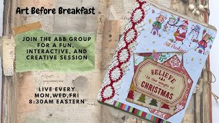 artbeforebreakfast  Creating a Christmas Journal Part 4  Dec 2 2024 [upl. by Atrebla699]