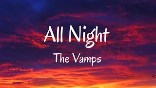 The Vamp  All Night Lyrics [upl. by Mathias159]