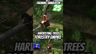 Farming Simulator 25 Logging  Forestry  Forestry Empire Harvesting Trees with The Volvo Excavator [upl. by Valsimot]