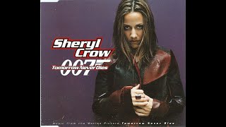 Sheryl Crow  Tomorrow never dies from the 1997 James Bond movie  Extended Wanderer Mix [upl. by Gisella]