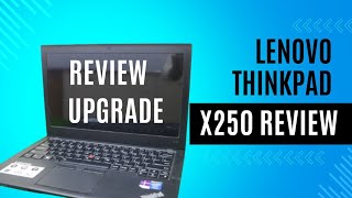 LENOVO THINKPAD X250 REVIEW  Lenovo X250 SSDRAMM2 NVAV UPGRADE [upl. by Annayar]