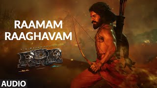 Raamam Raaghavam Audio Song  RRR – Ram Charan  NTR  Maragathamani  SS Rajamouli  RiseOfRam [upl. by Amsirac]