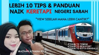 Review KERETAPI NEGERI SABAH Lebih 10 Tips amp Panduan View Sebelah Mana Lebih Cantik [upl. by Dunning]