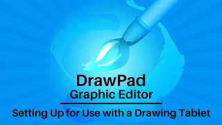 Setting Up for Use With a Drawing Tablet  DrawPad Graphic Editor Tutorial [upl. by Olimreh]