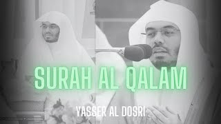 Surah Al Qalam  Yasser Al Dosri  Life According to Islam [upl. by Egres62]