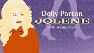 Dolly Parton  Jolene Official Lyric Video [upl. by Nnayram]