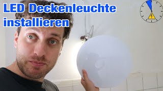 LED Deckenleuchte richtig installieren [upl. by Notsecnirp600]