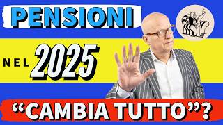 PENSIONI 2025  Cosa Cambierà Davvero Vediamo quali sono questi cambiamenti “Epocali” proclamanti [upl. by Latona85]