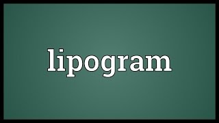 Lipogram Meaning [upl. by Olvan]