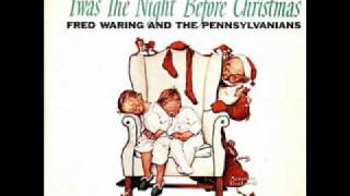 Fred Waring Twas Night Before Xmas [upl. by Nosauq]