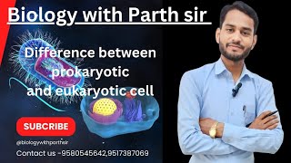 Difference between prokaryotic and Eukaryotic cell By Parth sir prokaryoticcells Eukaryoticcell [upl. by Parcel]