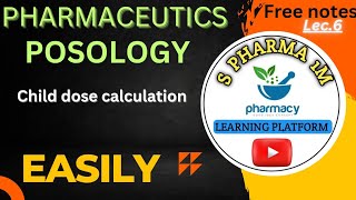 Posology । Calculation of child dose। Pharmaceutics ।B Pharma।with easy notes [upl. by Akemej46]