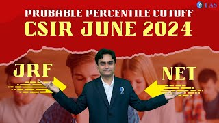 Probable Percentile Cutoff amp Rank I CSIR NET June 2024 I Life Science I IFAS [upl. by Enwad]